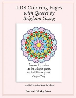 LDS Coloring Pages with Quotes from Brigham Young: an LDS coloring book for adults