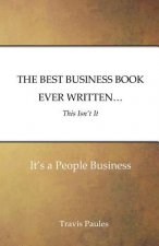 THE BEST BUSINESS BOOK EVER WRITTEN...This Isn't It: It's a People Business