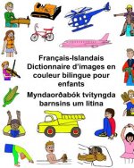 Français-Islandais Dictionnaire d'images en couleur bilingue pour enfants Myndaor?abók tvítyngda barnsins um litina