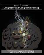 Iran's Fames of Calligraphy and Calligraphic Painting