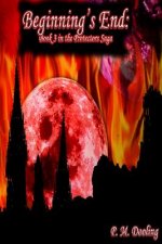 Beginning's End: Book 3 in the Protectors Saga