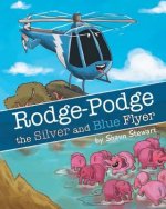 Rodge Podge the Silver And Blue Flyer: Samburu Rescue