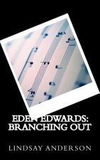 Eden Edwards: Branching Out