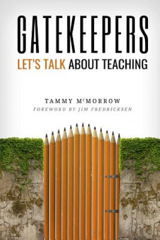 Gatekeepers: Let's Talk About Teaching