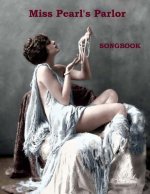 Miss Pearl's Parlor Songbook