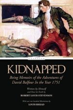 Kidnapped: Being Memoirs of the Adventures of David Balfour In the Year 1751