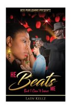 He Beats Me: But I Can't Leave
