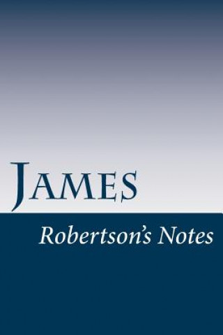 James: Robertson's Notes