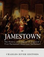 Jamestown: The History and Legacy of England's First Permanent American Settlement