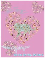 Love In The Mist: Valentine's Day Coloring Book. Your Love, Your Way. Just Color It.