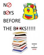 No Boys Before The Books