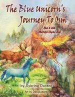 The Blue Unicorn's Journey To Osm Black and White: Unicorn Coloring Book
