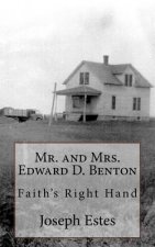 Mr. and Mrs. Edward D. Benton: Faith's Right Hand