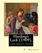 Harding's Luck (1909). By: E. Nesbit, illustrated By: H. R. Millar (1869 - 1942): The second (and last) story in the Time-travel/Fantasy 
