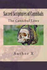 Sacred Scriptures of Cannibals: The Cannibal Law's