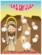 I Am A Christian.: Kid's Bible Coloring Book
