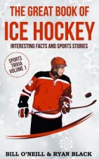 The Great Book of Ice Hockey: Interesting Facts and Sports Stories