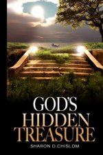 God's Hidden Treasure: 40 Day Devotional/ The best of things hidden in the worst of things