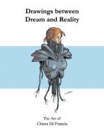 Drawings between Dream and Reality: The Art of Chiara Di Francia