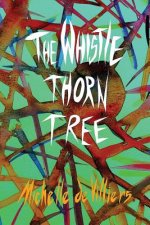 The Whistle Thorn Tree