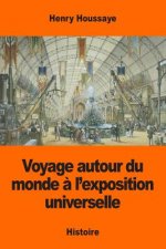 Voyage autour du monde ? l'exposition universelle