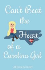 Can't Beat the Heart of a Carolina Girl