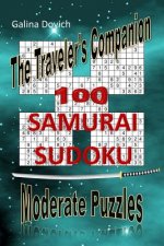 The Traveler's Companion: 100 SAMURAI SUDOKU Moderate Puzzles