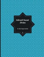 Edirneli Nazmî Dîvânı, cilt 1