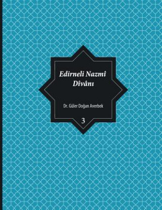 Edirneli Nazmî Dîvânı, cilt 3