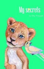 My secrets: 100% based on facts rhyming book. Very educational, full of funny and interesting information about animals. Listed in