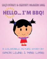 BBQ's Sticky & Sketchy Coloring Book: Hello... I'm BBQ!: (A Colorable Picture Story)
