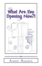 What Are You Opening Now?!