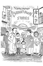 Vancouver Chinatown Stories