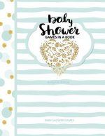 Baby Shower Games: Baby Shower Games in A Book European Edition Baby Shower Favours