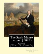The Stark Munro Letters (1895) By: Arthur Conan Doyle: Novel (World's classic's)