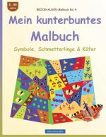 BROCKHAUSEN Malbuch Bd. 4 - Mein kunterbuntes Malbuch: Symbole, Schmetterlinge & Käfer