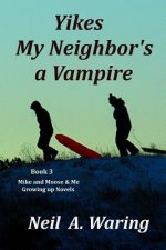 Yikes - My Neighbor's a Vampire