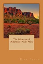 The Disoriented Dutchman's Gold Mine