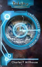 Crossroads of the World: Talon's Epic Book 2