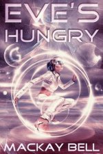 Eve's Hungry: The Complete Epic