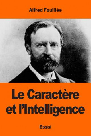 Le Caract?re et l'Intelligence