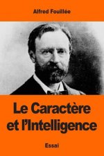 Le Caract?re et l'Intelligence