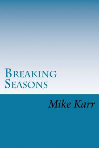 Breaking Seasons