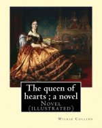 The queen of hearts; a novel By: Wilkie Collins (illustrated), and Emile Daurand Forgues: Novel (World's classic's). Emile Daurand Forgues Birth: Pari