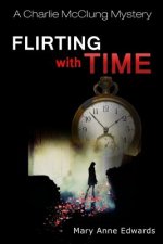 Flirting With Time: A Charlie McClung Mystery