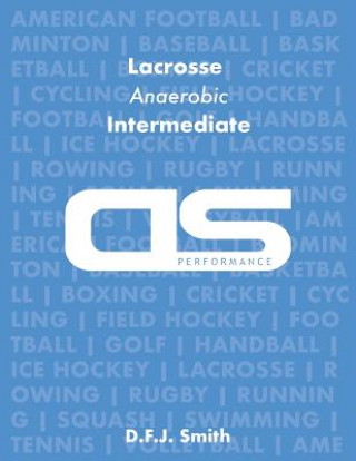 DS Performance - Strength & Conditioning Training Program for Lacrosse, Anaerobic, Intermediate