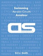 DS Performance - Strength & Conditioning Training Program for Swimming, Aerobic Circuits, Amateur