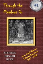 Through the Meadows Go: Wee, Wicked Whispers: Collected Short Stories 2007 - 2008