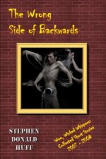 The Wrong Side of Backwards: Wee, Wicked Whispers: Collected Short Stories 2007 - 2008