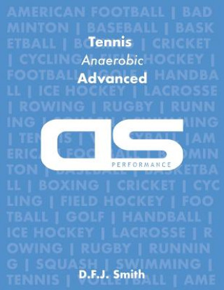DS Performance - Strength & Conditioning Training Program for Tennis, Anaerobic, Advanced